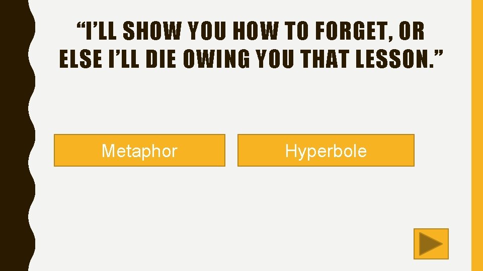 “I’LL SHOW YOU HOW TO FORGET, OR ELSE I’LL DIE OWING YOU THAT LESSON.