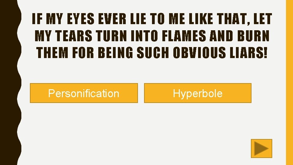 IF MY EYES EVER LIE TO ME LIKE THAT, LET MY TEARS TURN INTO