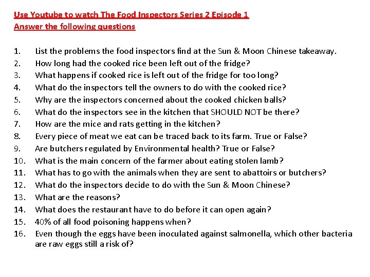 Use Youtube to watch The Food Inspectors Series 2 Episode 1 Answer the following
