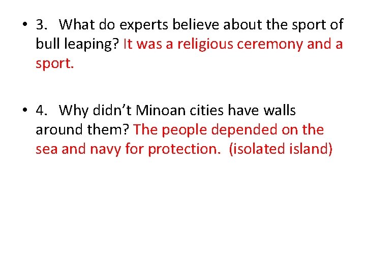  • 3. What do experts believe about the sport of bull leaping? It