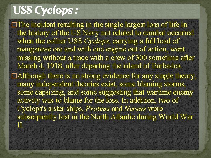 USS Cyclops : �The incident resulting in the single largest loss of life in