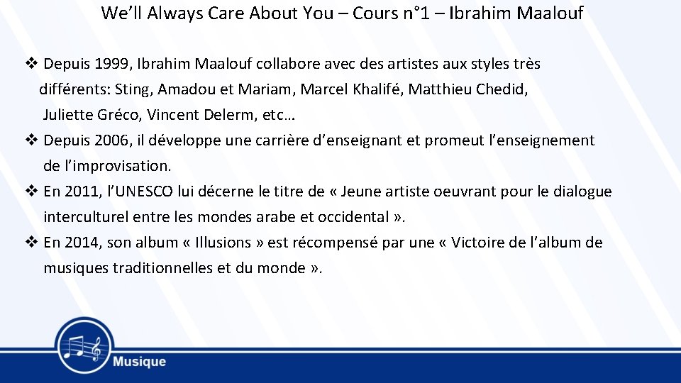 We’ll Always Care About You – Cours n° 1 – Ibrahim Maalouf v Depuis