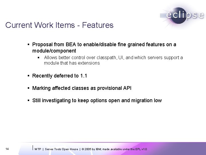 Current Work Items - Features § Proposal from BEA to enable/disable fine grained features