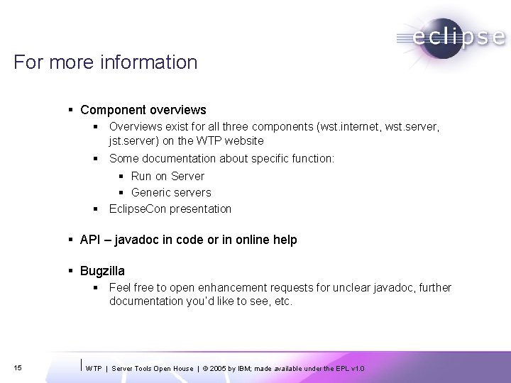 For more information § Component overviews § Overviews exist for all three components (wst.