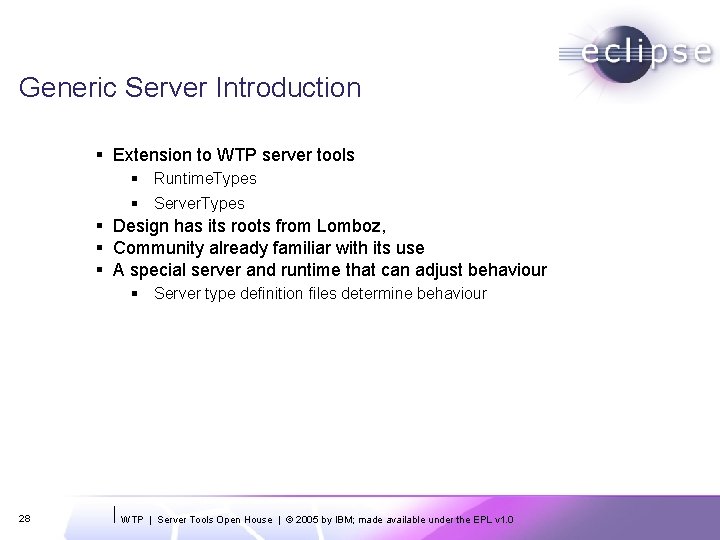 Generic Server Introduction § Extension to WTP server tools § Runtime. Types § Server.