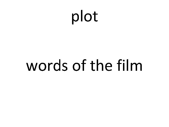 plot words of the film 