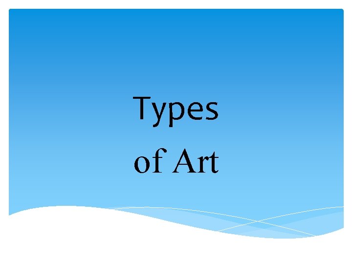 Types of Art 
