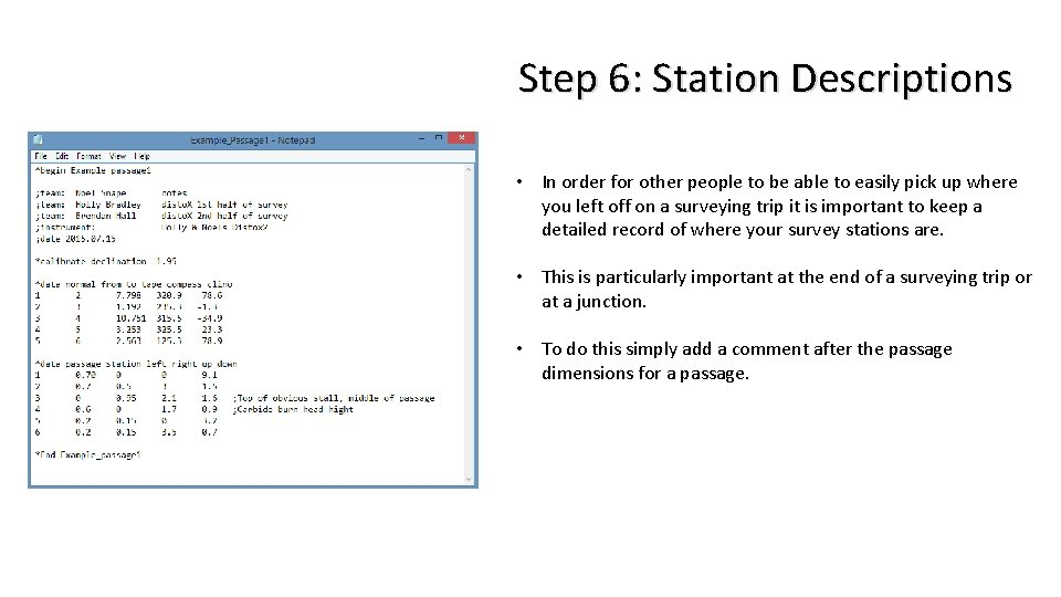Step 6: Station Descriptions • In order for other people to be able to Step 6: Station Descriptions • In order for other people to be able to