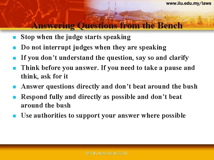 Answering Questions from the Bench n n n n Stop when the judge starts