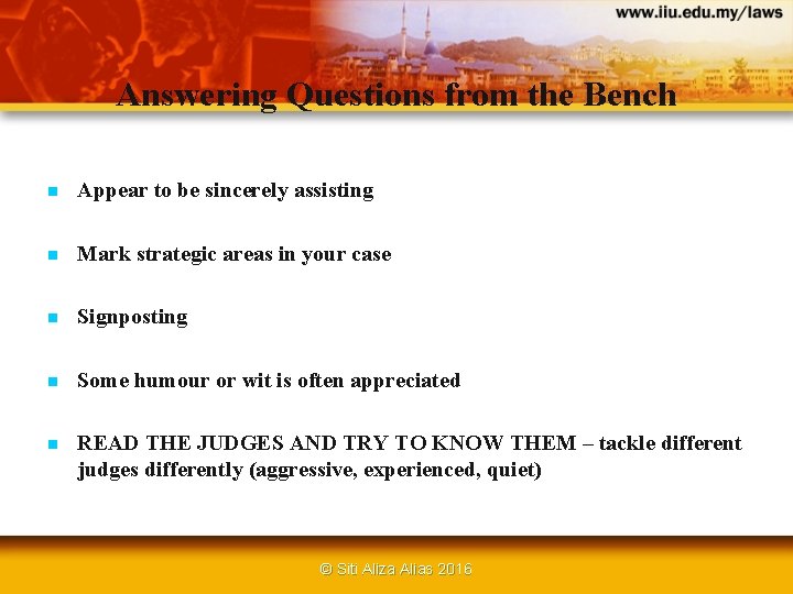 Answering Questions from the Bench n Appear to be sincerely assisting n Mark strategic