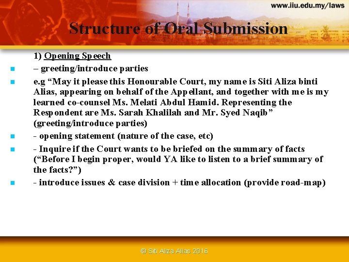 Structure of Oral Submission n n 1) Opening Speech – greeting/introduce parties e. g
