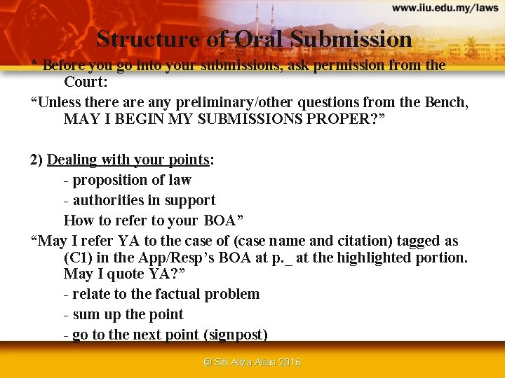 Structure of Oral Submission * Before you go into your submissions, ask permission from