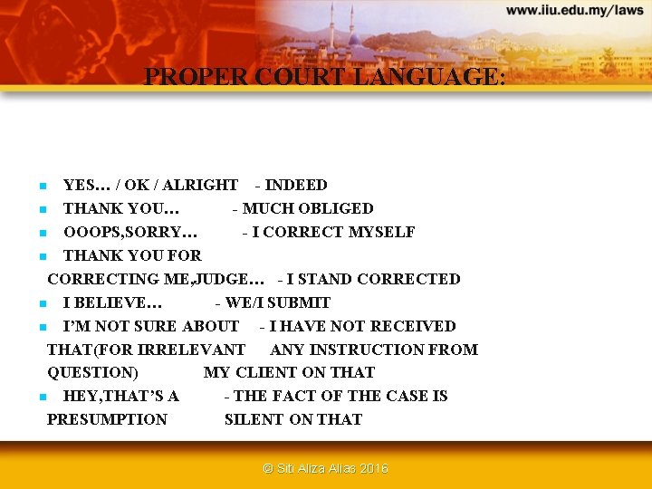PROPER COURT LANGUAGE: YES… / OK / ALRIGHT - INDEED n THANK YOU… -