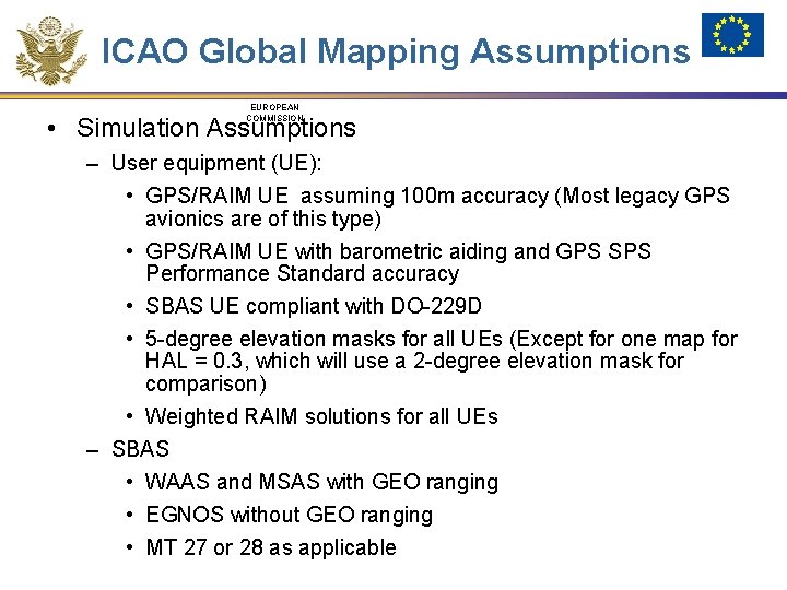 ICAO Global Mapping Assumptions EUROPEAN COMMISSION • Simulation Assumptions – User equipment (UE): •