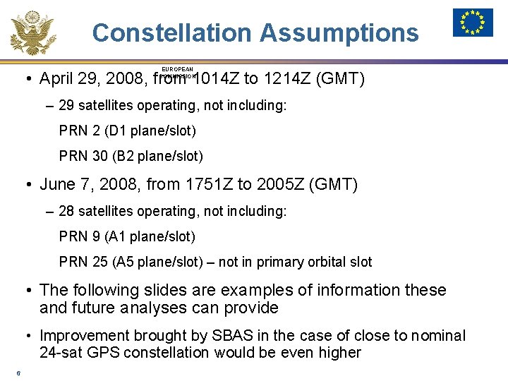 Constellation Assumptions EUROPEAN COMMISSION • April 29, 2008, from 1014 Z to 1214 Z