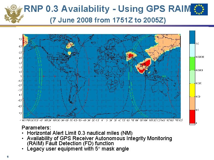 RNP 0. 3 Availability - Using GPS RAIM (7 June 2008 from 1751 Z