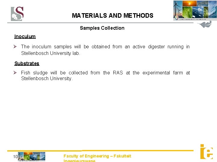 MATERIALS AND METHODS Samples Collection Inoculum The inoculum samples will be obtained from an