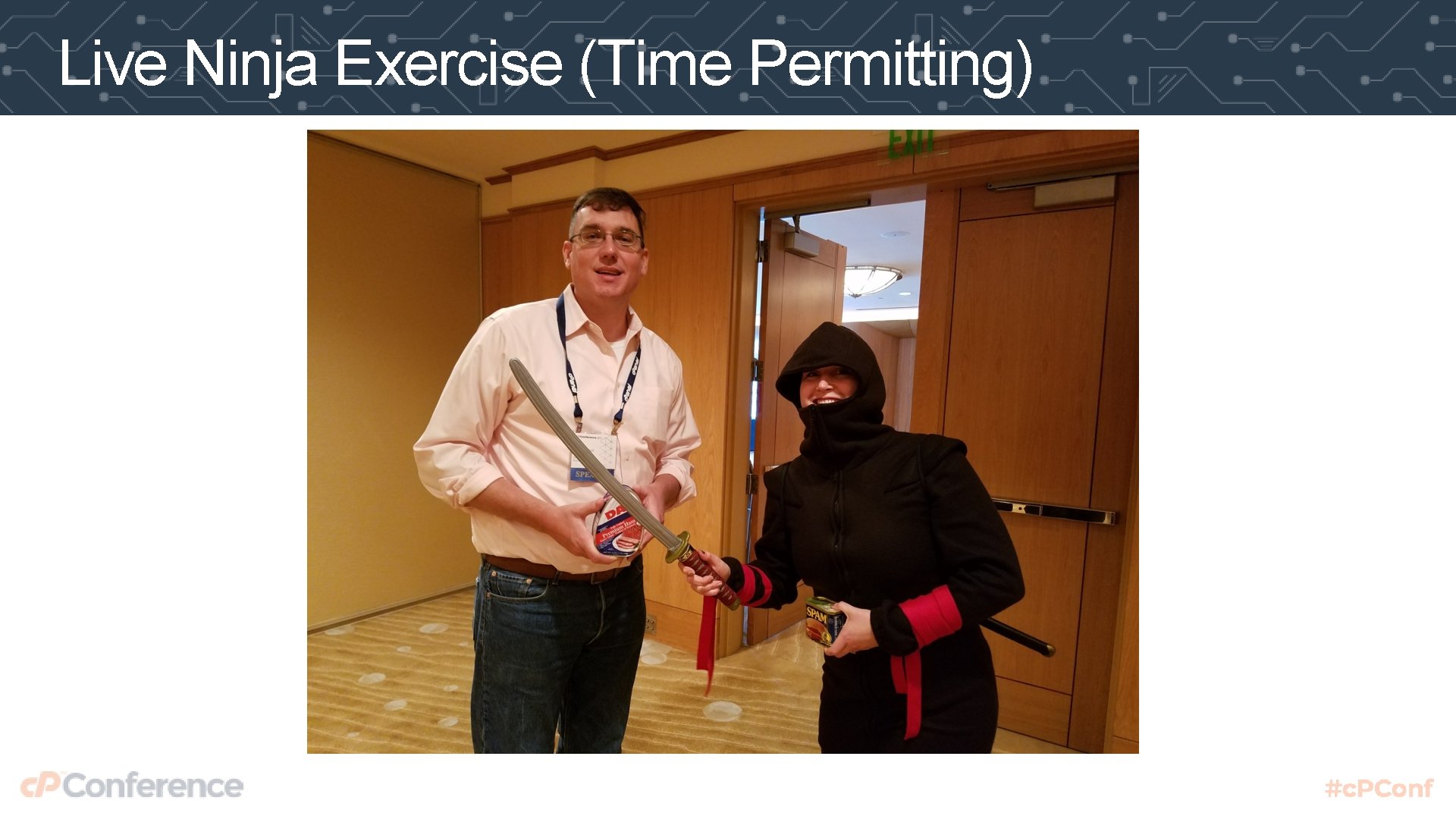 Live Ninja Exercise (Time Permitting) 