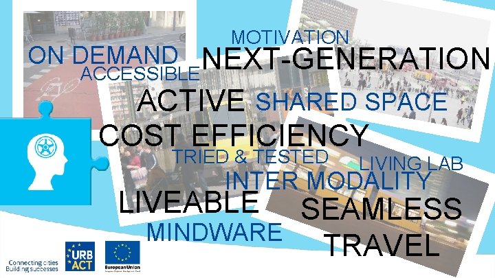 ON DEMAND MOTIVATION NEXT-GENERATION ACCESSIBLE ACTIVE SHARED SPACE COST EFFICIENCY TRIED & TESTED LIVING