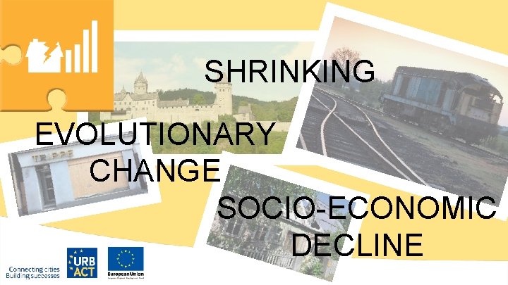 SHRINKING EVOLUTIONARY CHANGE SOCIO-ECONOMIC DECLINE 