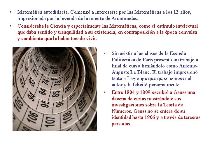  • • Matemática autodidacta. Comenzó a interesarse por las Matemáticas a los 13