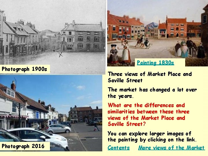 Photograph 1900 s Painting 1830 s Three views of Market Place and Saville Street