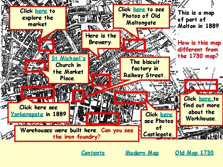 Click here to see Photos of Old Maltongate Click here to explore the market