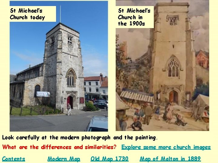 St Michael’s Church in the 1900 s St Michael’s Church today Look carefully at