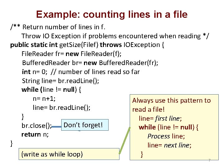 Example: counting lines in a file /** Return number of lines in f. Throw