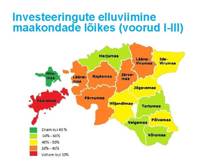 Investeeringute elluviimine maakondade lõikes (voorud I-III) 