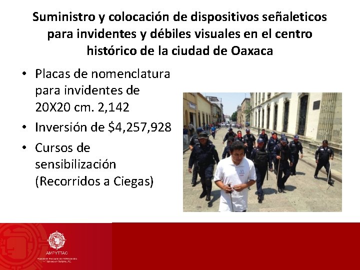 Suministro y colocación de dispositivos señaleticos para invidentes y débiles visuales en el centro