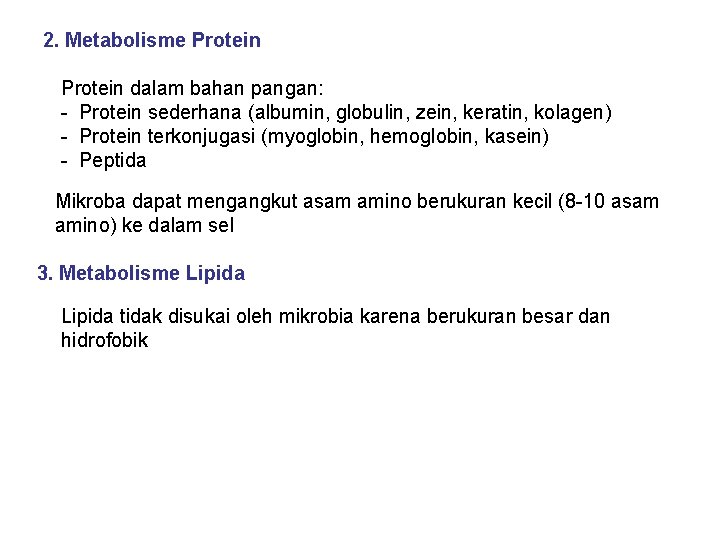 2. Metabolisme Protein dalam bahan pangan: - Protein sederhana (albumin, globulin, zein, keratin, kolagen)