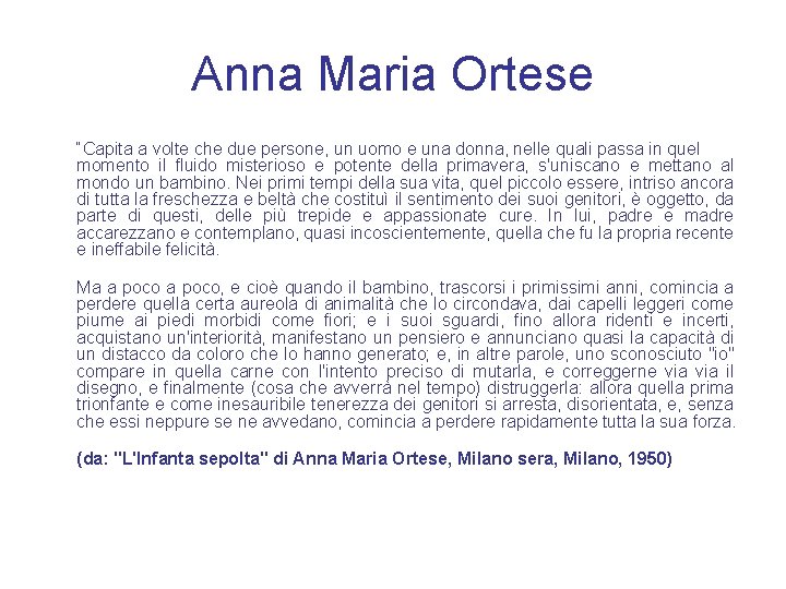 Anna Maria Ortese “Capita a volte che due persone, un uomo e una donna,