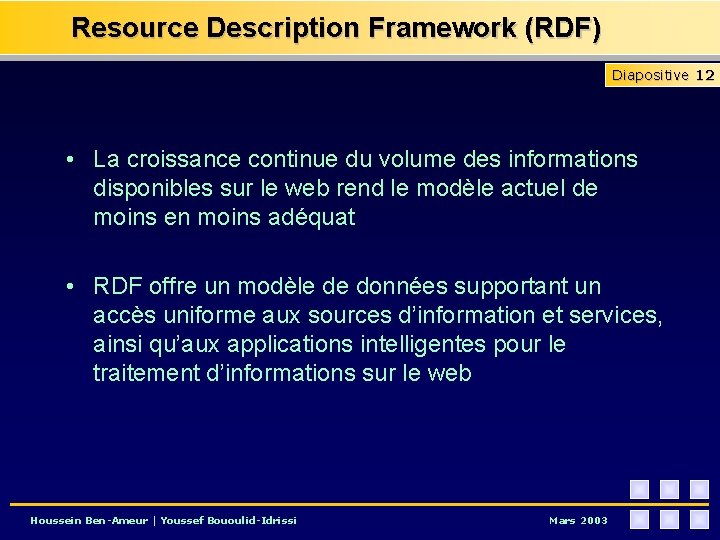 Resource Description Framework (RDF) Diapositive 12 • La croissance continue du volume des informations