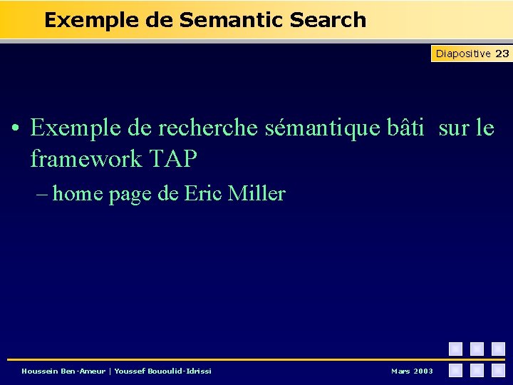 Exemple de Semantic Search Diapositive 23 • Exemple de recherche sémantique bâti sur le