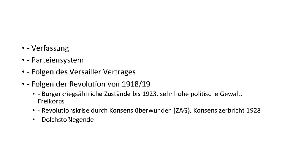  • - Verfassung • - Parteiensystem • - Folgen des Versailler Vertrages •