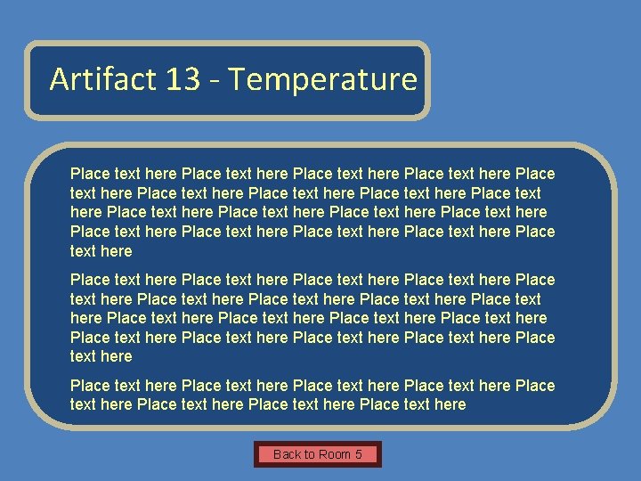 Name of Museum Artifact 13 - Temperature Place text here Place text here Place