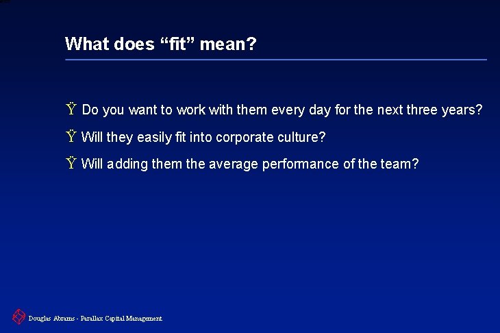 6 XXXX What does “fit” mean? Ÿ Do you want to work with them