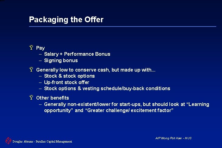 6 XXXX Packaging the Offer Ÿ Pay – Salary + Performance Bonus – Signing