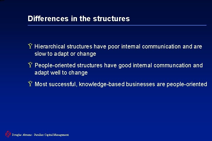 6 XXXX Differences in the structures Ÿ Hierarchical structures have poor internal communication and