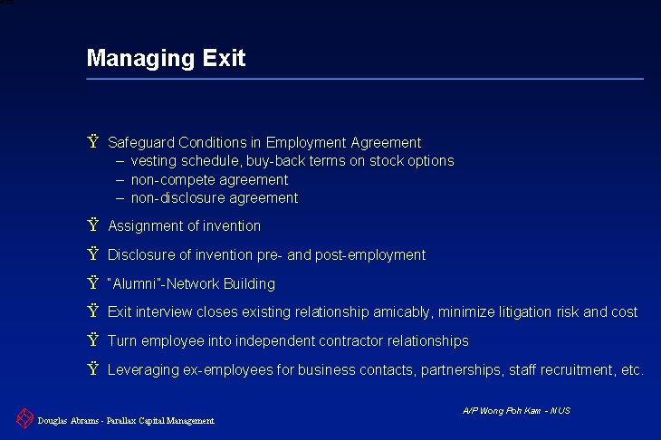 6 XXXX Managing Exit Ÿ Safeguard Conditions in Employment Agreement – vesting schedule, buy-back