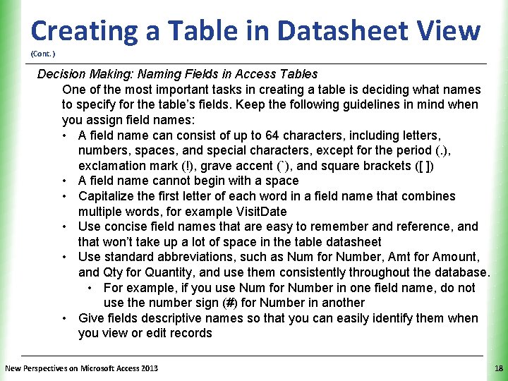 Creating a Table in Datasheet View XP (Cont. ) Decision Making: Naming Fields in Creating a Table in Datasheet View XP (Cont. ) Decision Making: Naming Fields in