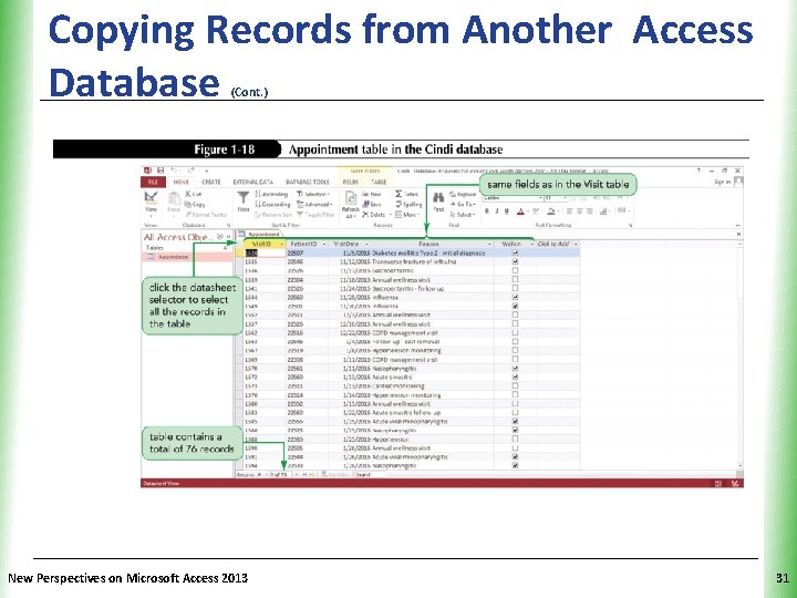 Copying Records from Another Access XP Database (Cont. ) New Perspectives on Microsoft Access