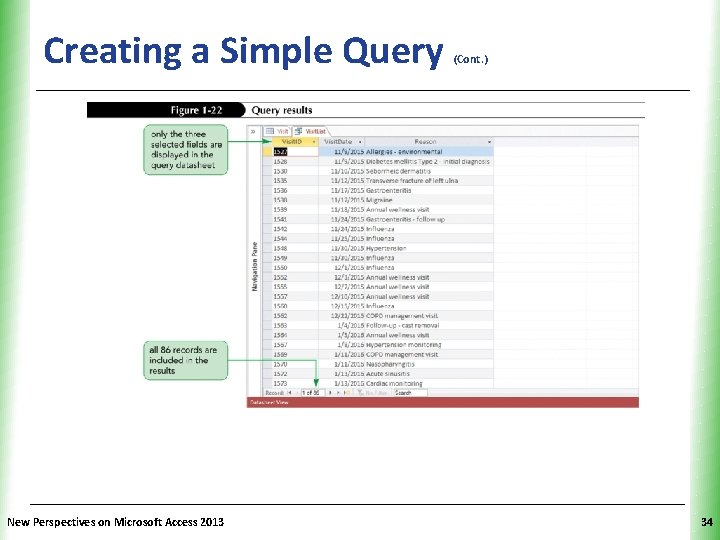 Creating a Simple Query New Perspectives on Microsoft Access 2013 (Cont. ) XP 34