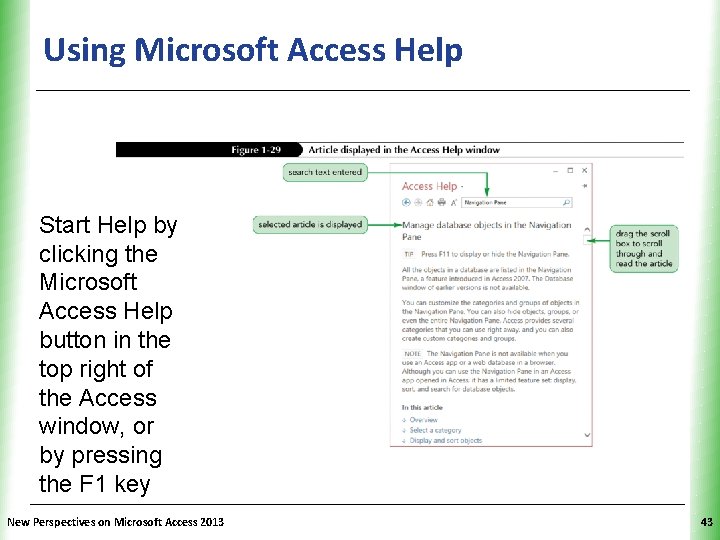 Using Microsoft Access Help XP Start Help by clicking the Microsoft Access Help button