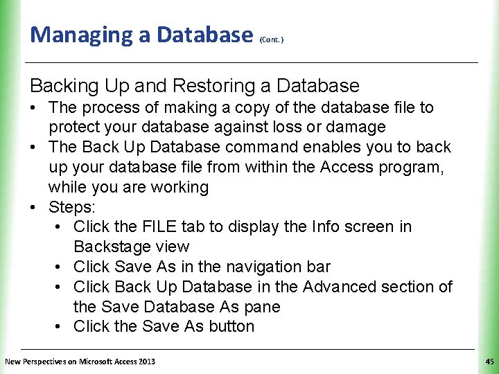 Managing a Database (Cont. ) XP Backing Up and Restoring a Database • The Managing a Database (Cont. ) XP Backing Up and Restoring a Database • The