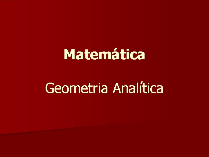 Matemática Geometria Analítica 
