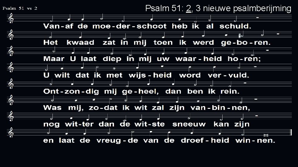 Psalm 51: 2, 3 nieuwe psalmberijming 