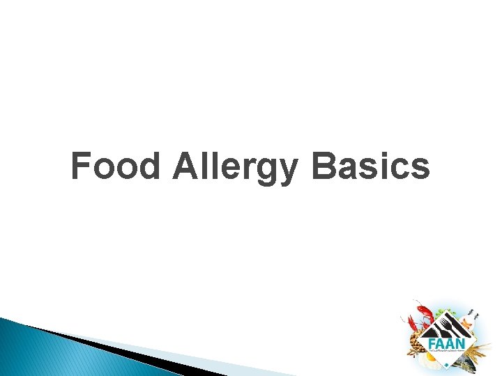 Food Allergy Basics Food Allergy Basics