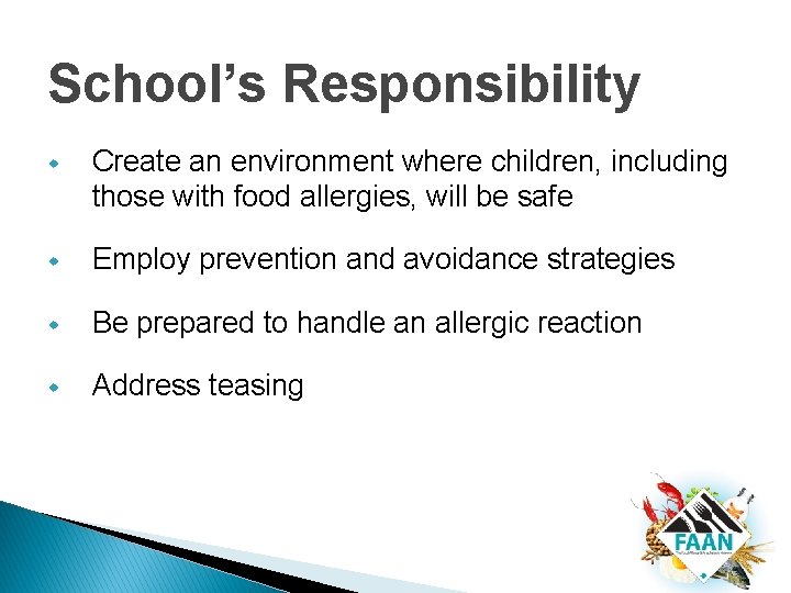 School’s Responsibility w Create an environment where children, including those with food allergies, will School’s Responsibility w Create an environment where children, including those with food allergies, will